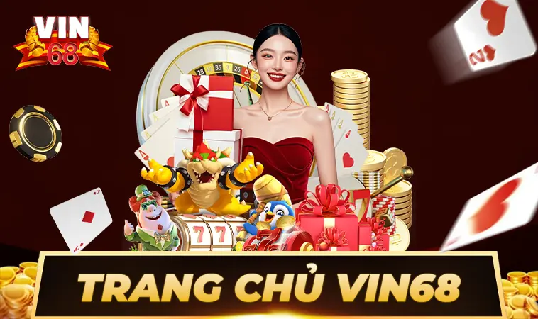 Vin68 - Nhà Cái Vin 68 - Địa Chỉ Cá Cược Trực Tuyến Đỉnh Cao Nhất Hiện Nay